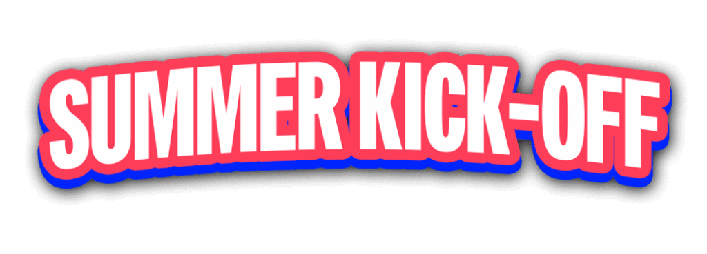 Summer Kick Off